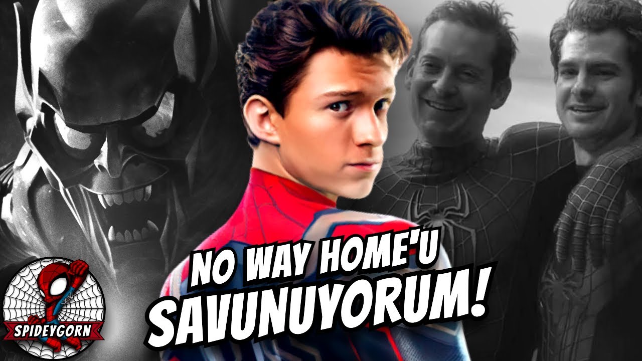 No Way Home'u Savunuyorum - TÜM Spider-Man Filmlerine İNCELEME - Final Part 1