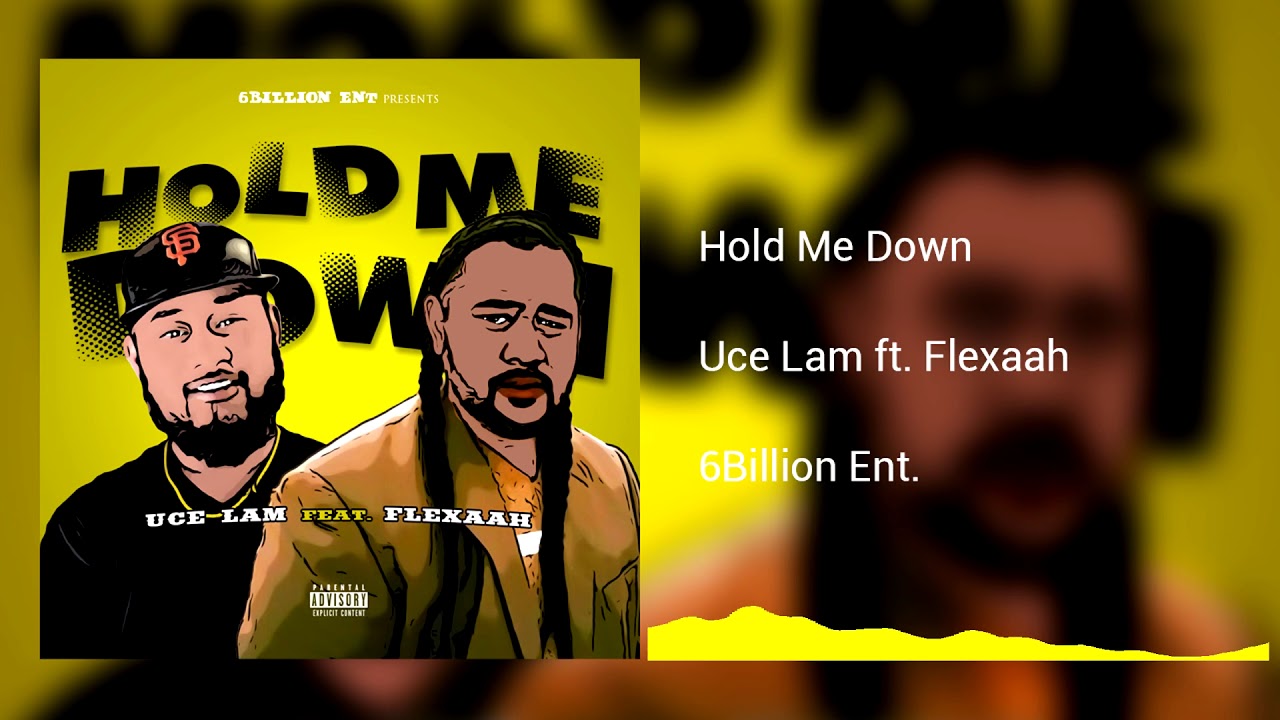 UCE LAM FT FLEXAAH - HOLD ME DOWN