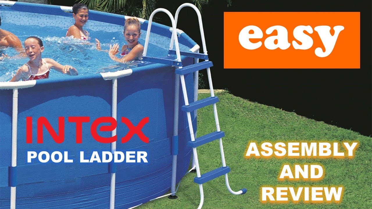Intex Pool Ladder - Review and Assembly