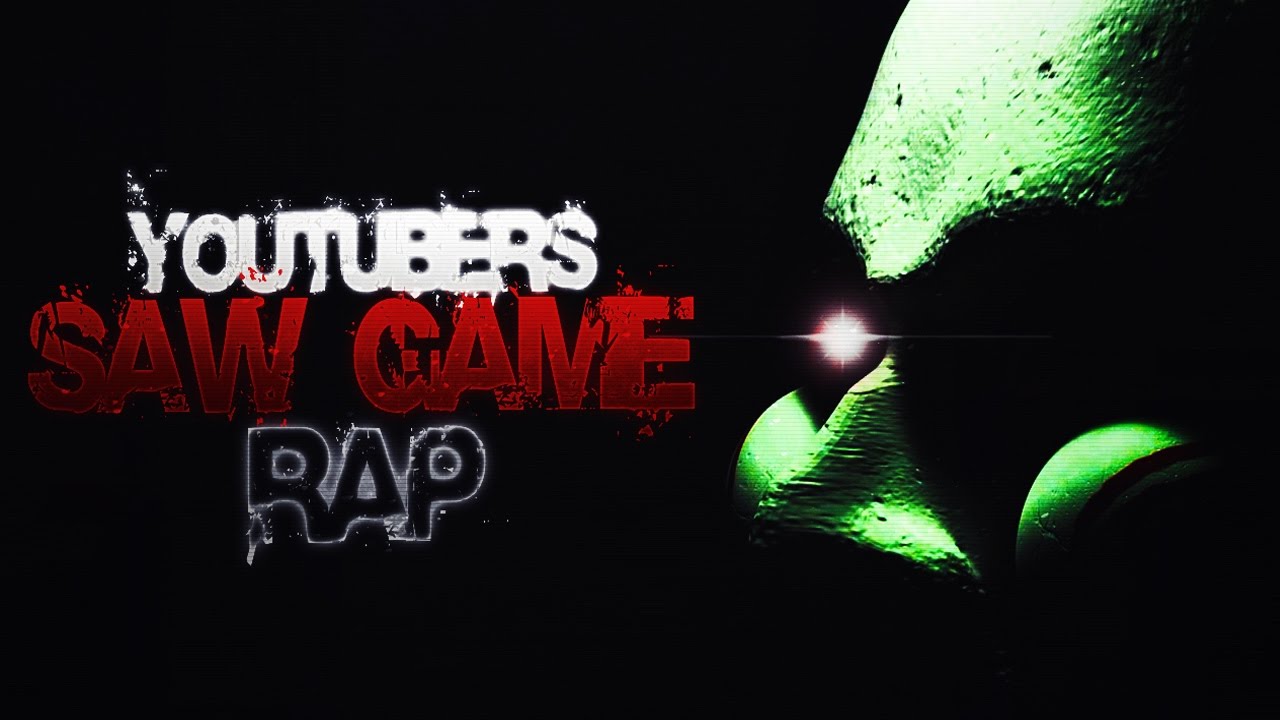 Youtubers Saw Game EPIC RAP SONG
