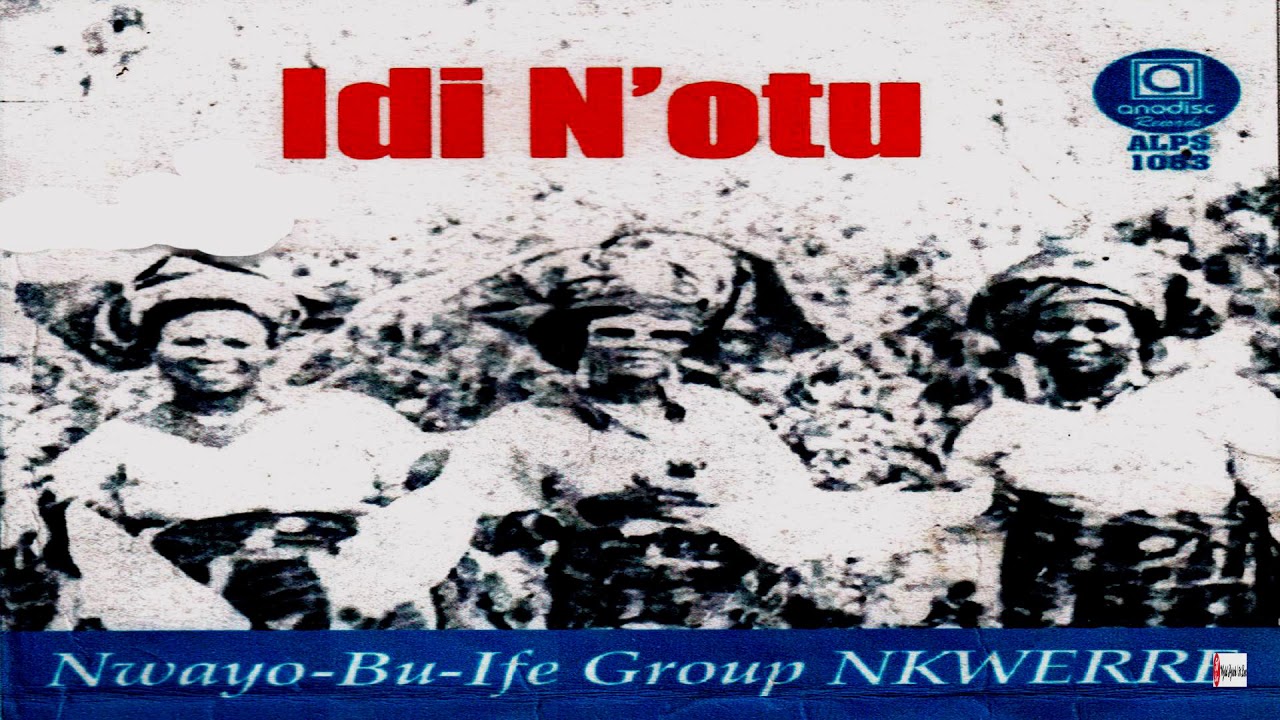 Nwayo Bu Ife Group Nkwerre Onye - Emebila Egwu Anyi Medley (Official Audio)