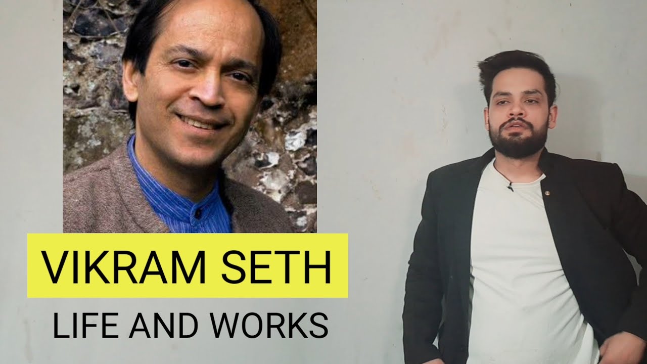 Vikram Seth life and works english literature Indian