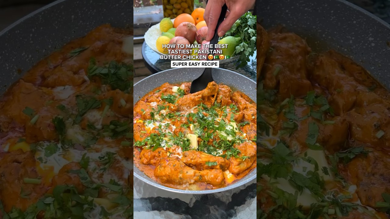 HOW TO MAKE THE BEST TASTIEST PAKISTANI BUTTER CHICKEN RECIPE 😍🇵🇰😍🇵🇰!!