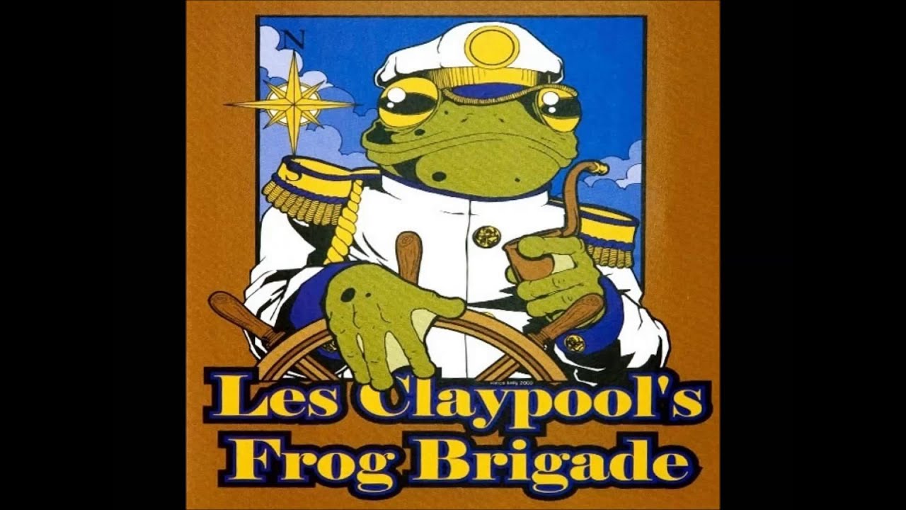 Les Claypool's Frog Brigade - Girls For Single Men