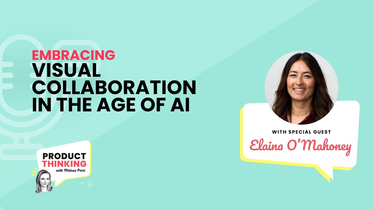 Episode 243: Embracing Visual Collaboration in the Age of AI with Elaina O’Mahoney