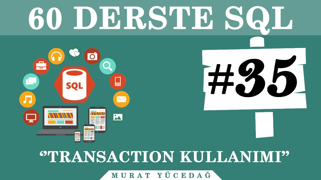 SQL Ders 35 Transaction Kullanımı
