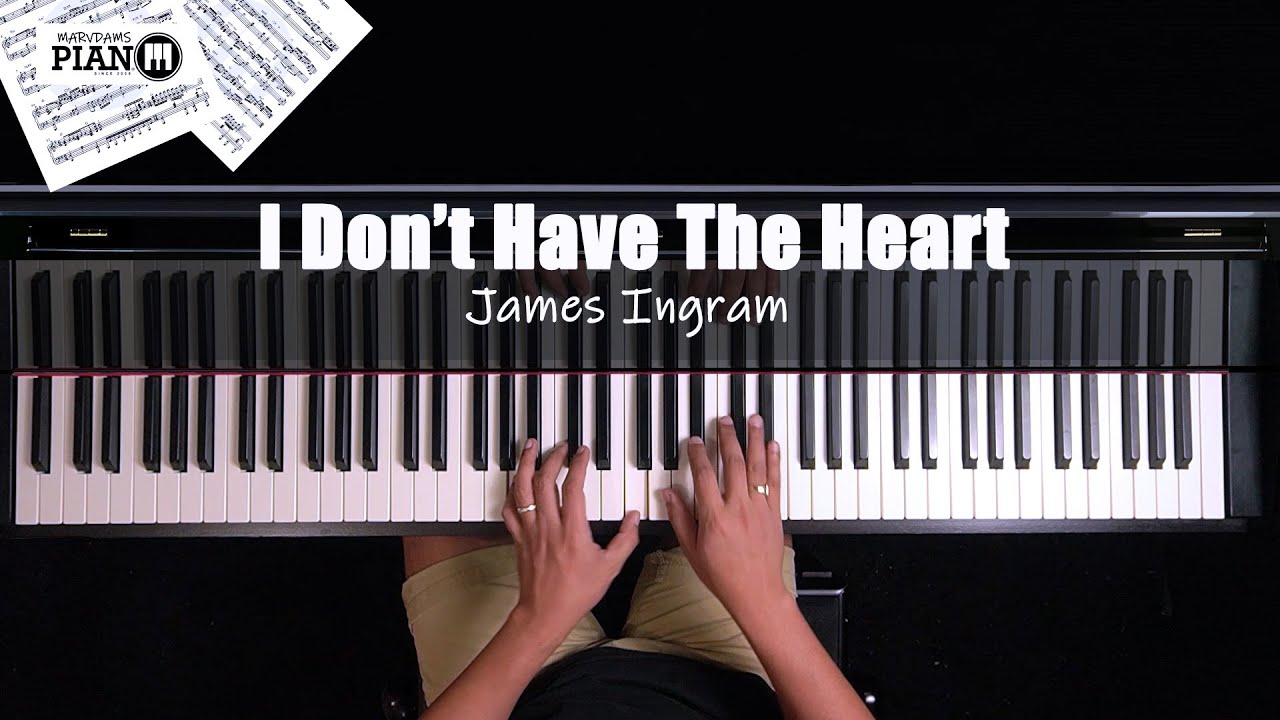 ♪ I Don't Have The Heart - James Ingram  /Piano Cover