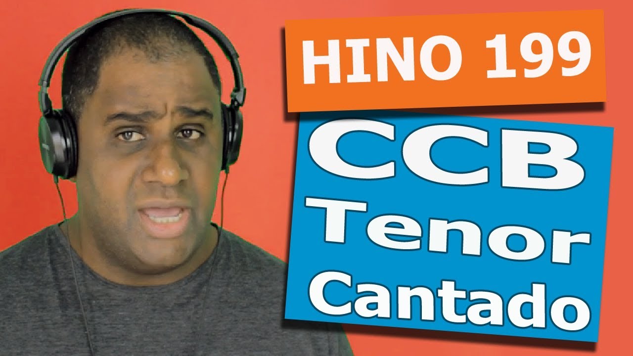 Hino CCB 199 - Tenor Cantado #TenorCCBcantado
