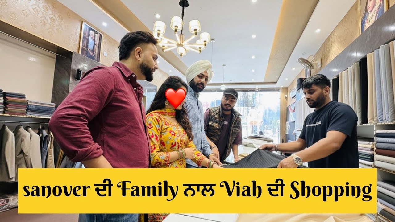 Sanover ਦੇ ਵਿਆਹ ਦੀ shopping Family ਨਾਲ ❤️ Sanover Bal / sandhu honi 