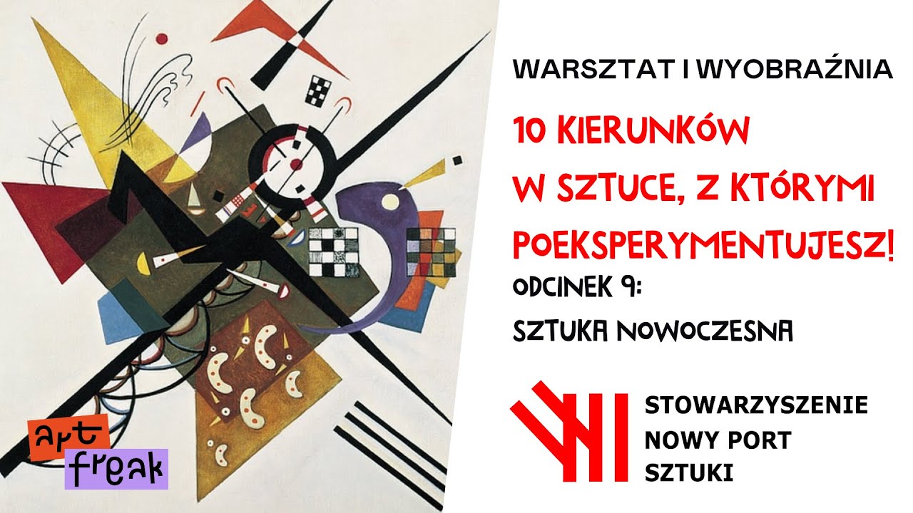 10 kierunków w Sztuce, cz.9: Sztuka Nowoczesna