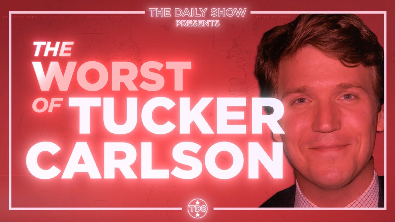 The Worst of Tucker Carlson | The Daily Show