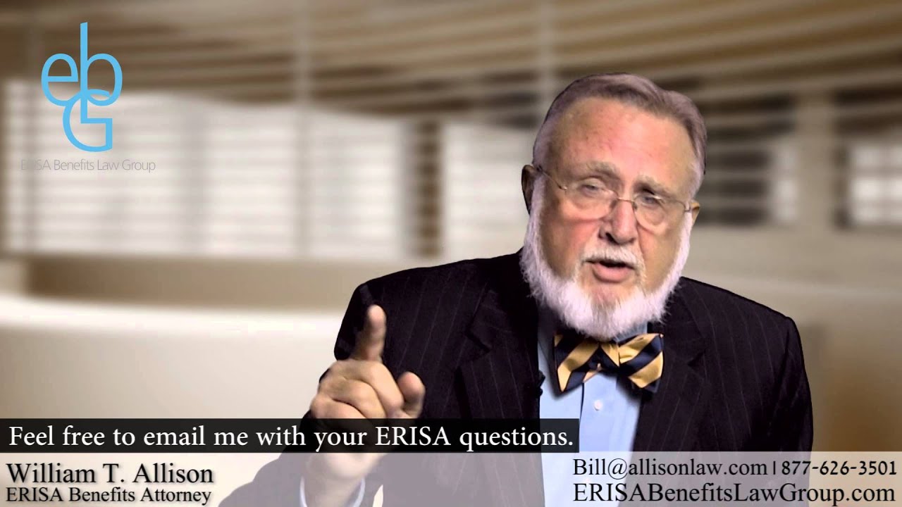 ERISA benefits Attorney, Bill Allison explains the chances of winning your ERISA benefits case.