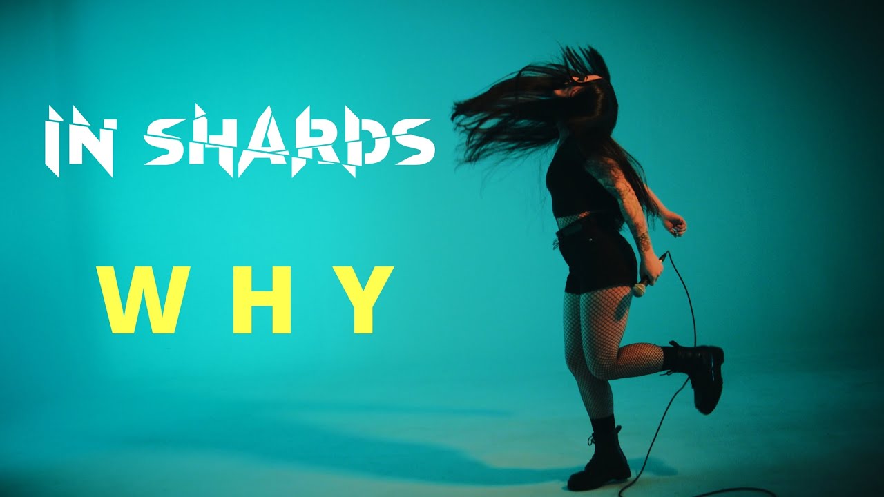 In Shards - Why (official music video)