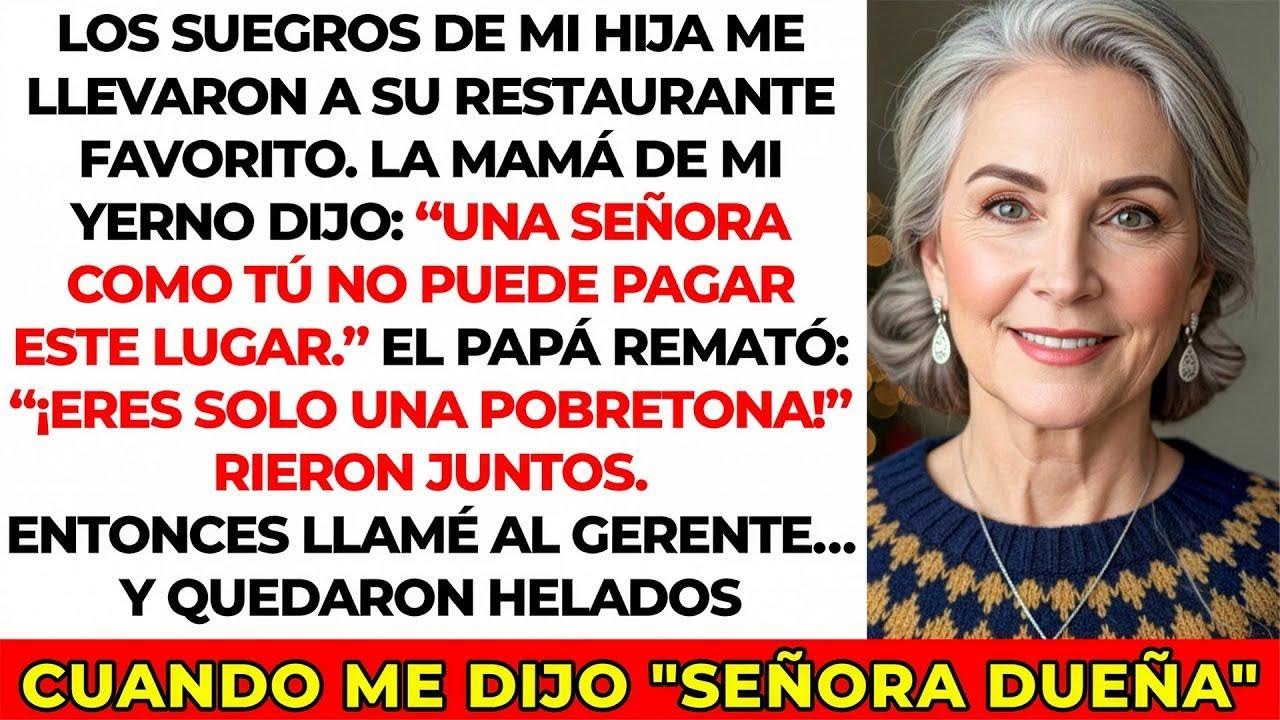 La familia de mi yerno me llevó a su “restaurante favorito” para humillarme… sin saber que era mío.