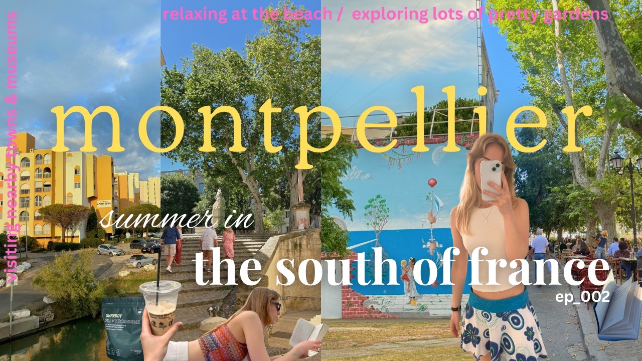 working remote in the south of france | summer in montpellier ⛱️ 