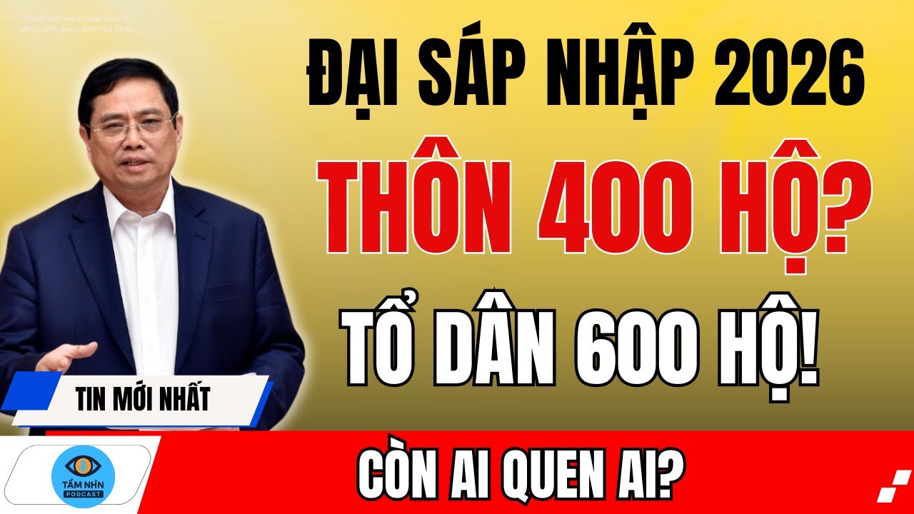 Sáp Nhập Thôn Xóm 2026: Quy Định 400–600 Hộ, Người Dân Được Gì Mất Gì?