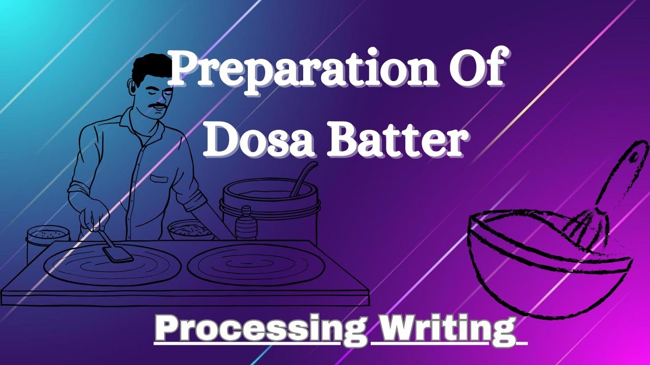 Dosa Batter Processing Writing// Preparation Of Dosa Batter// Fermentation Process Of Dosa Batter// 