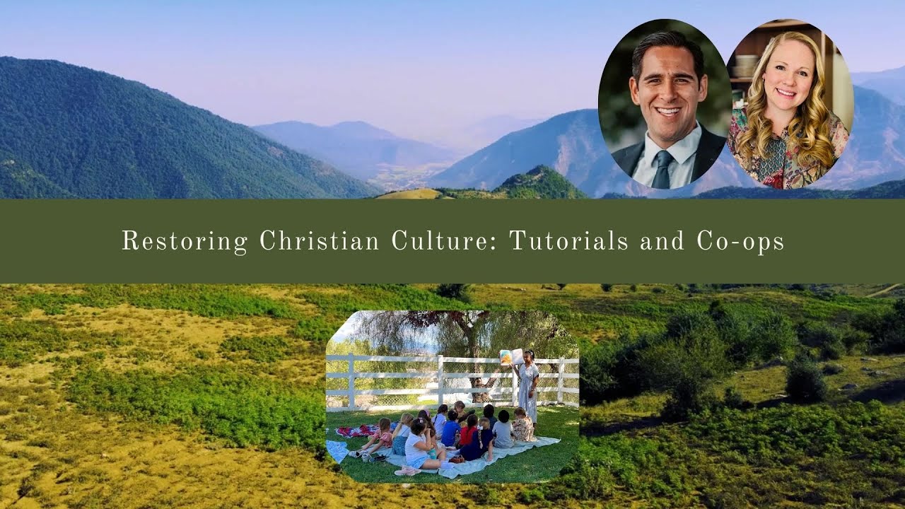 Restoring Christian Culture: Tutorials and Co-ops