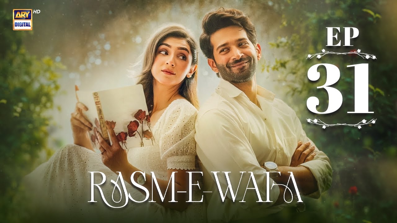 Rasm e Wafa Episode 31 | Hina Chaudhary | Arslan Khan | Eng Sub | 31 Aug 2025 | ARY Digital