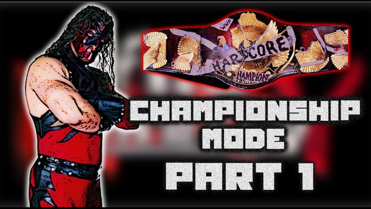 WWF No Mercy ft. Kane - Part 1 - Hardcore Championship Mode (BIG RED MACHINE)