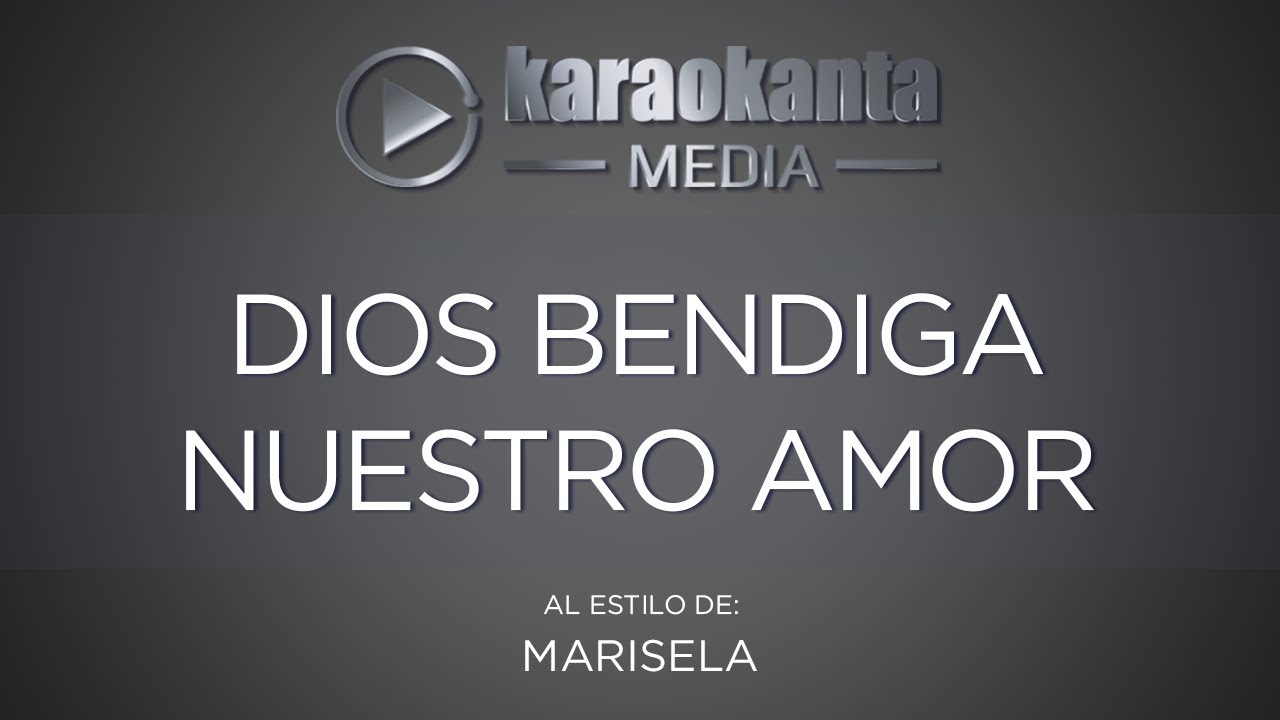 Karaokanta - Marisela - Dios bendiga nuestro amor