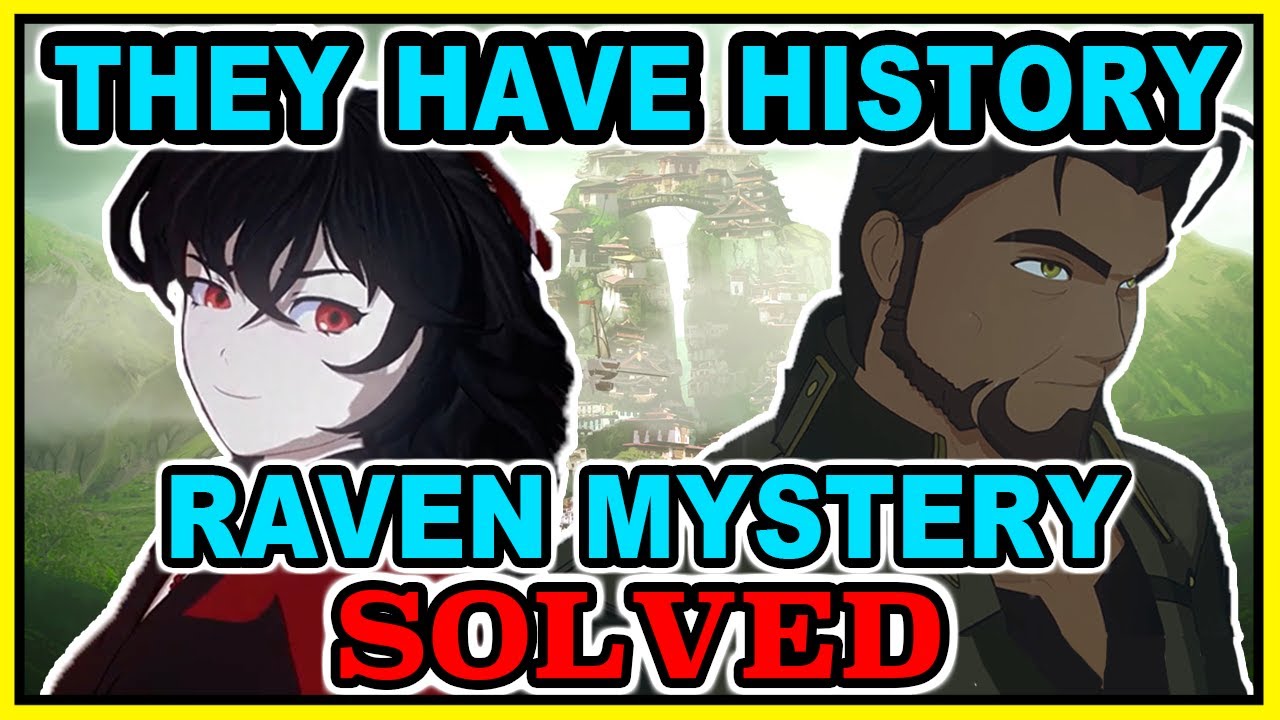 Raven Mystery SOLVED - Raven & Hazel Have History. - RWBY Theory Volume 8