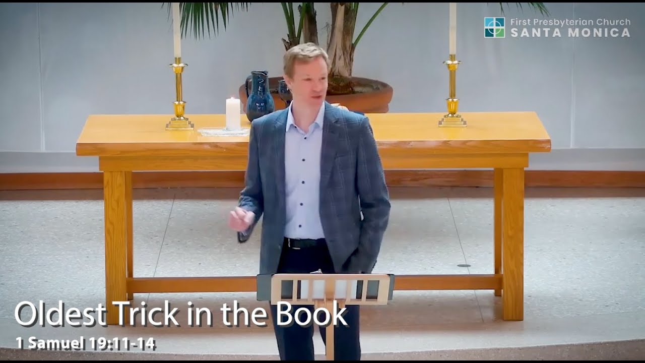 Oldest Trick in the Book - 1 Samuel 19:11-14 (Sermon Only)
