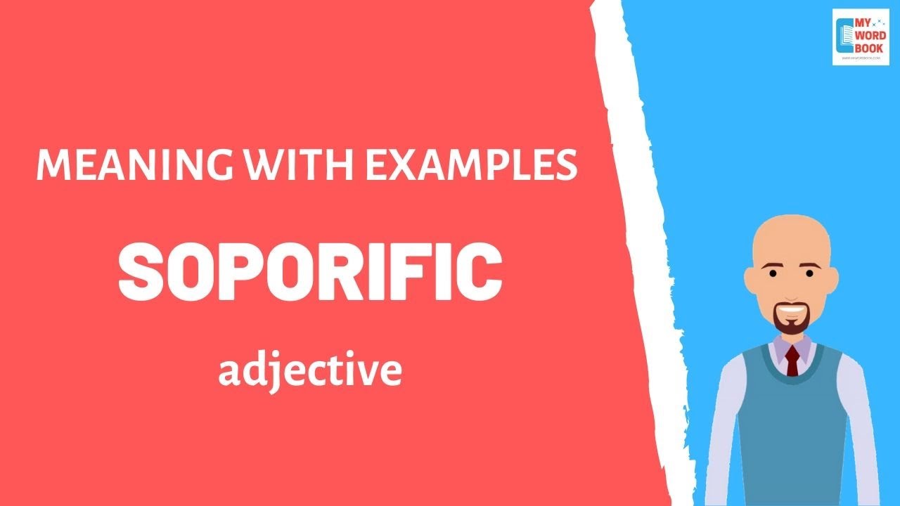 Soporific | Meaning with examples | My Word Book
