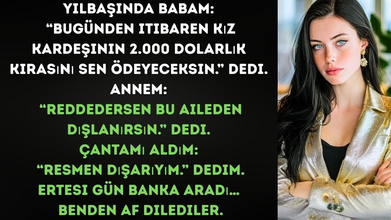 Yılbaşı kadeh kaldırmasında annem dedi ki:“Kız kardeşinin 2.000 dolarlık kirasını sen ödeyeceksin.”