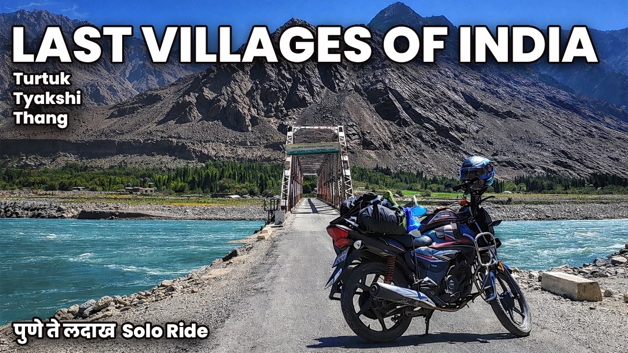 Turtuk,Tayakshi,Thang | Last Villages of India near POK | पुणे To लदाख Solo। निसर्ग मोटो | Vlog 10