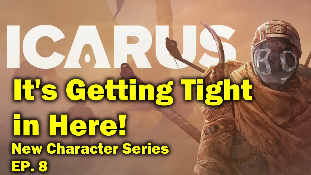 New Character Playthrough Series - Episode 8 - Icarus Survival