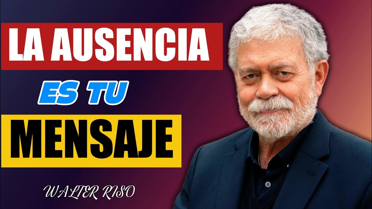 Que tu ausencia sea tu mensaje - Walter Riso #decisiones #emocijos 