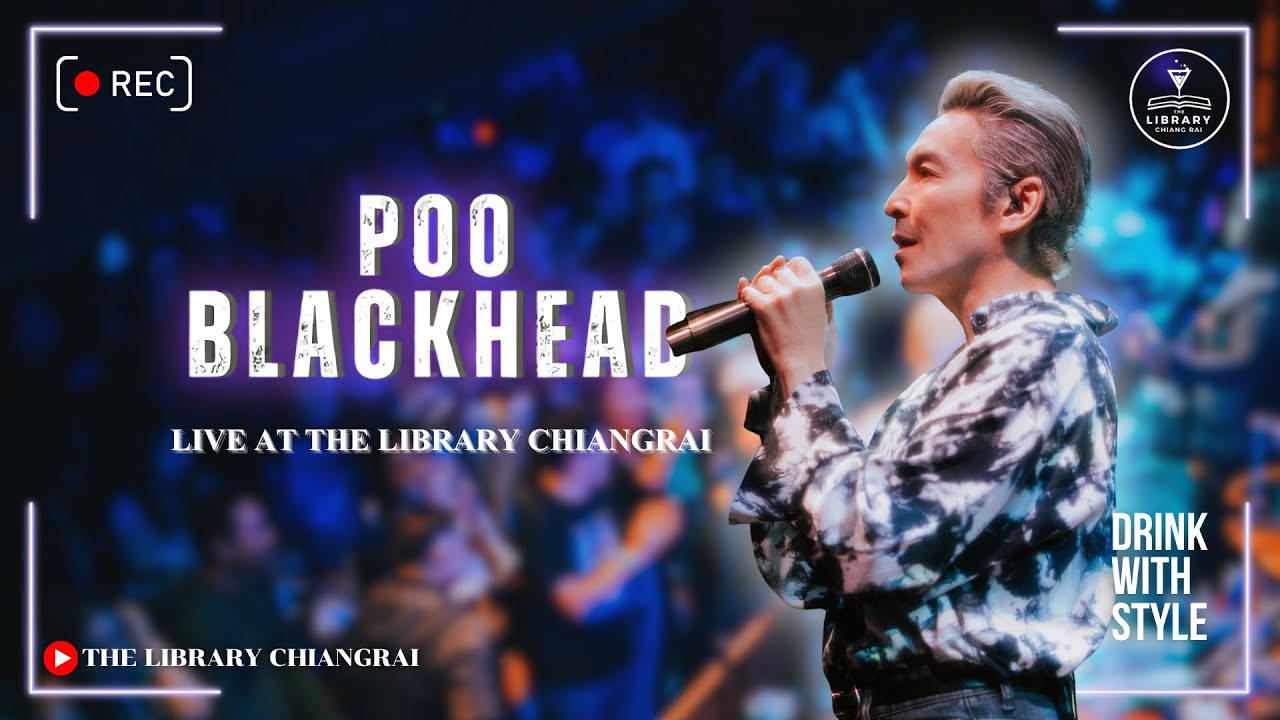 ปู BlackHead Live @The Library Chiangrai