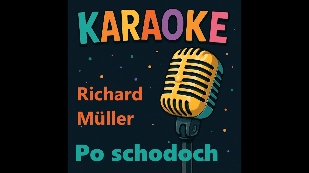 Karaoke - Po schodoch (Richard Muller, Banket)