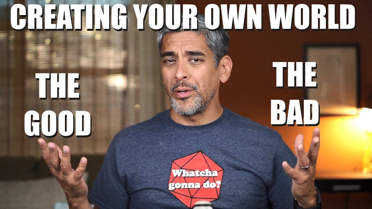 Creating your own game world: The good and the bad!
