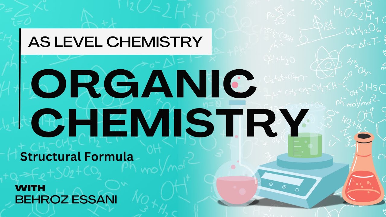 AS Level Organic Chemistry - Structural, Displayed and Condensed Formula