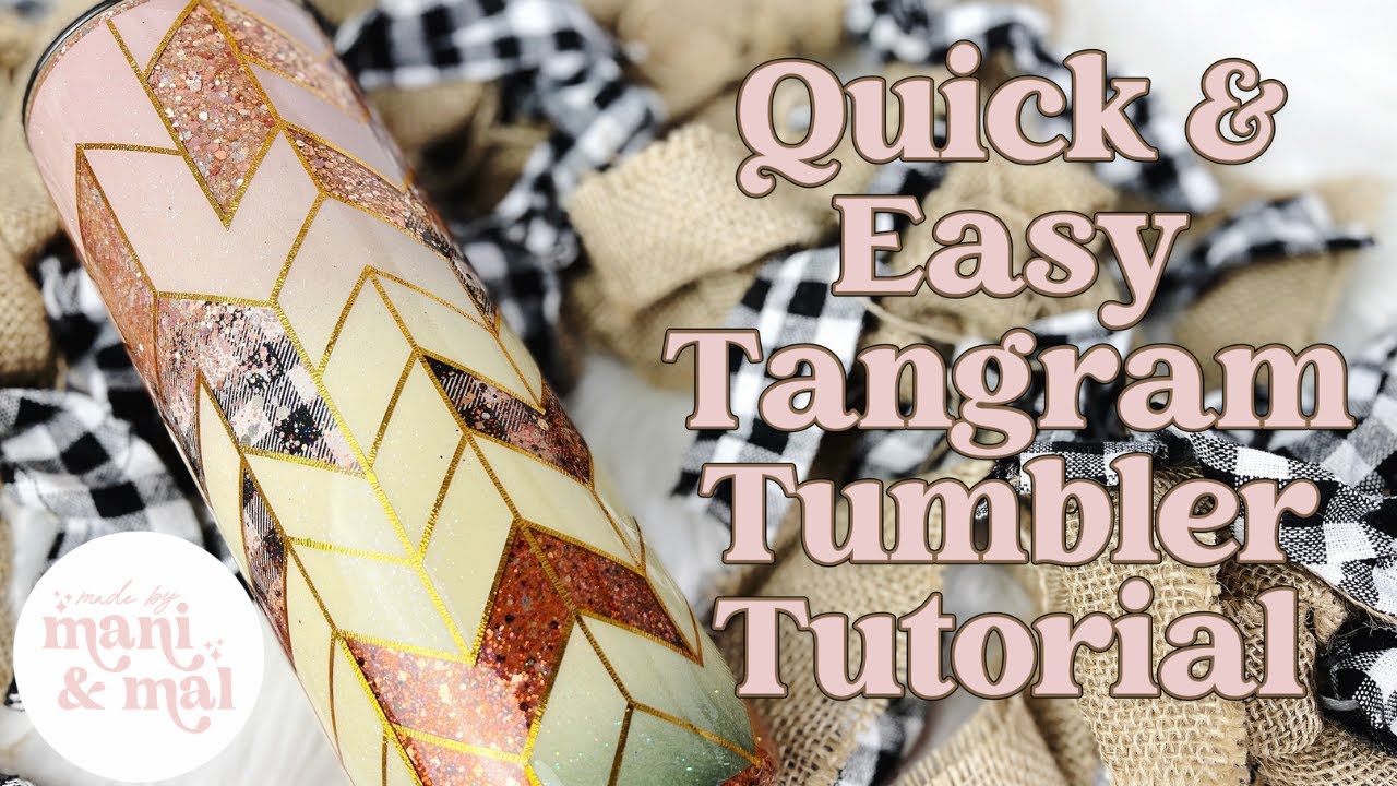 Quick and Easy Tangram Tumbler Tutorial