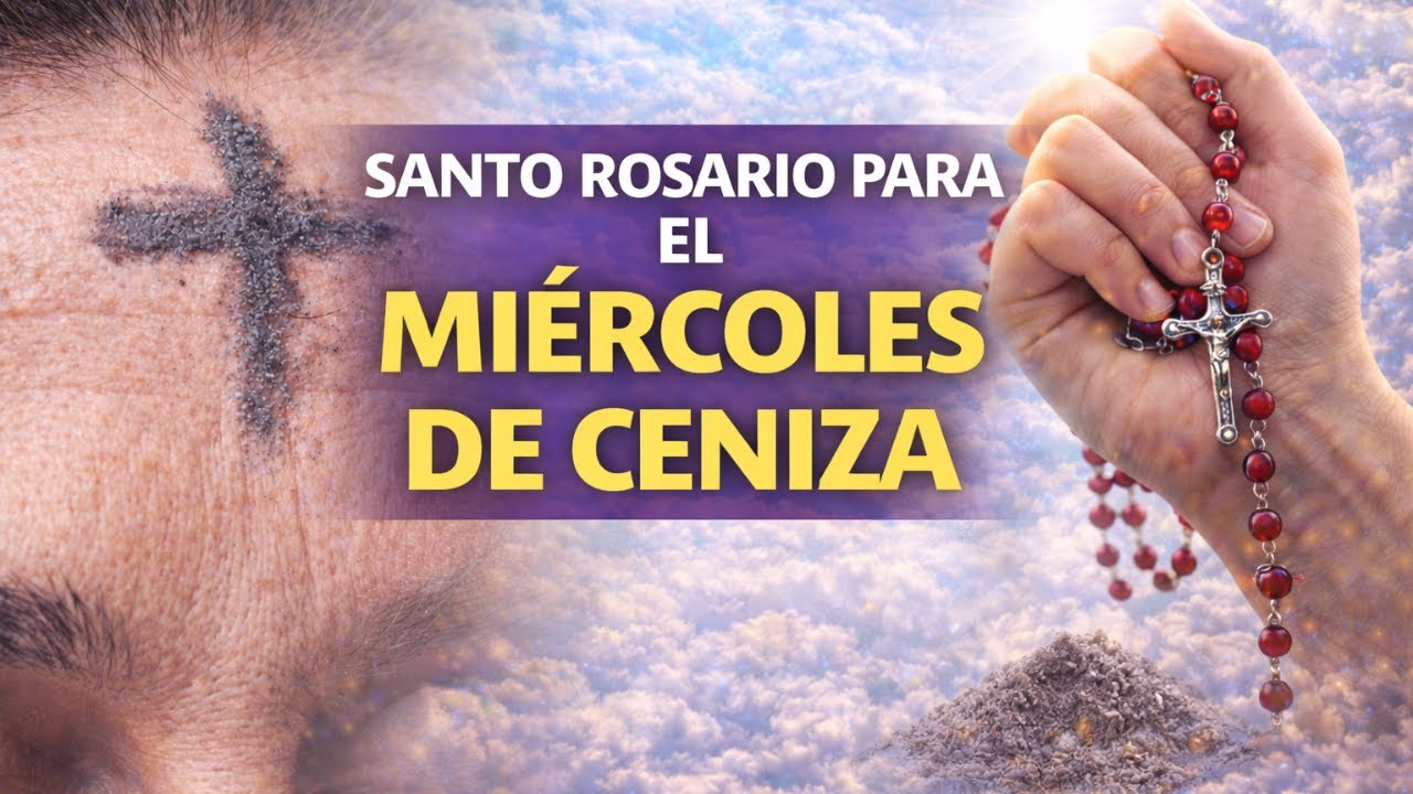 Miércoles de Ceniza: Vuelve a Dios con este Santo Rosario