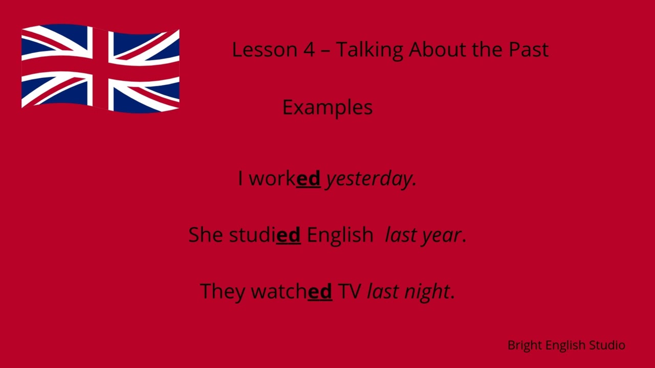 Lesson 4 – Talking About the Past ( débutant A1)