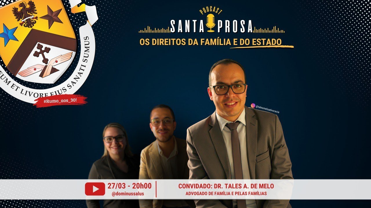 Santa Prosa - PodCast  |  Os direitos da Família e do Estado     #19