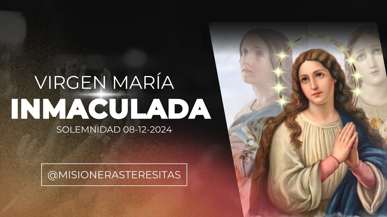 Virgen María Inmaculada - Canción dedicada a Nuestra Madre del Cielo - Misioneras Teresitas