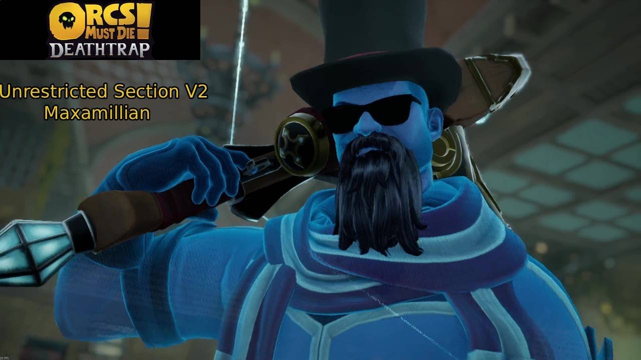Orcs Must Die Deathtrap Unrestricted section V2 Maximillian
