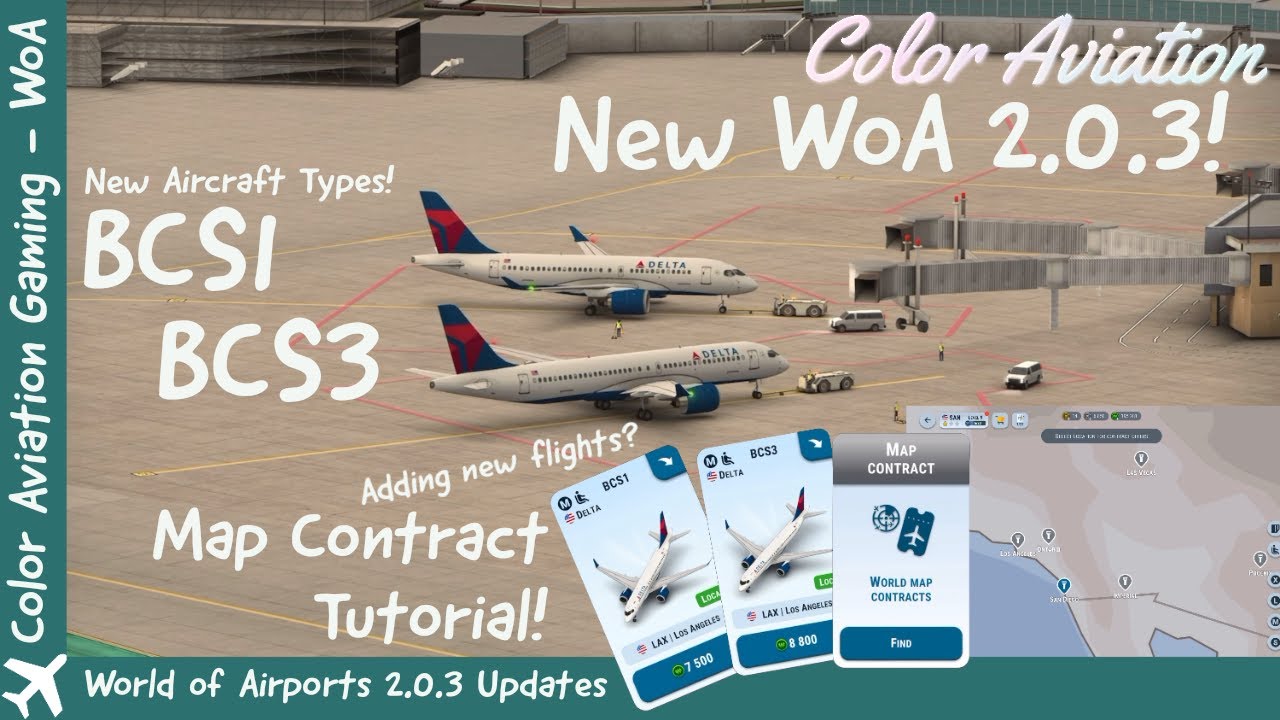 World of Airports 2.0.3 Update Overview! Map Contract Tutorial and New Aircraft Types BCS1 & BCS3