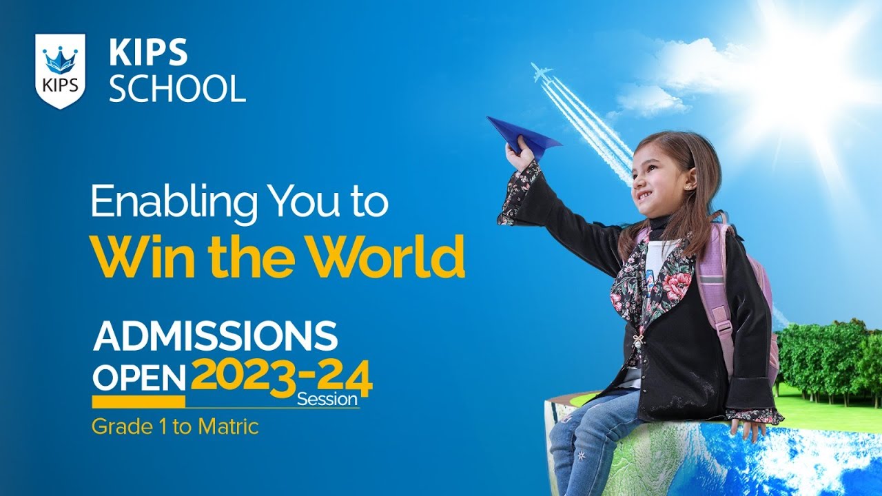 KIPS School - The Foundation For Life | Admissions Open for Playgroup to Matric/O'Levels