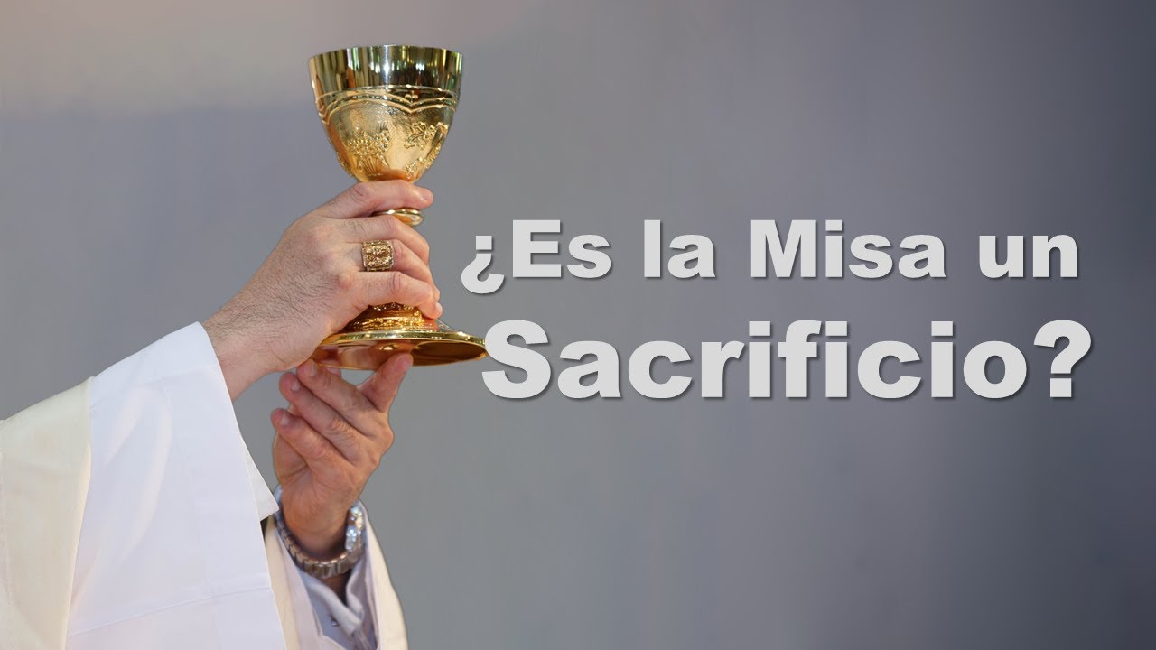 ¿Es la Misa un Sacrificio?