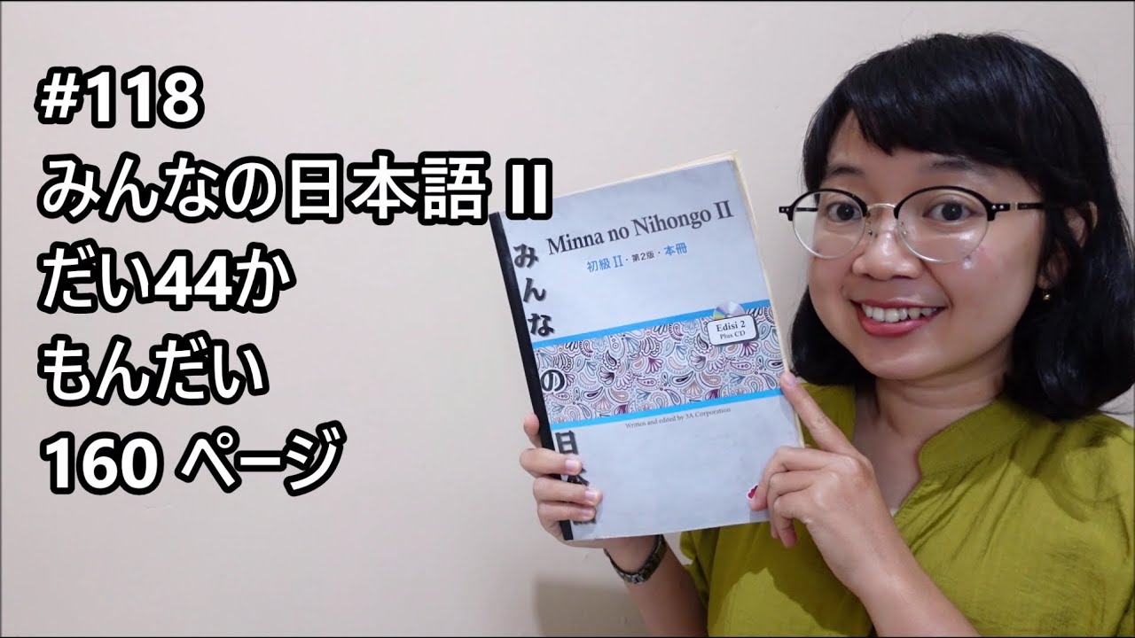 118# Bab 44- Mondai - Minna no Nihongo Basic II