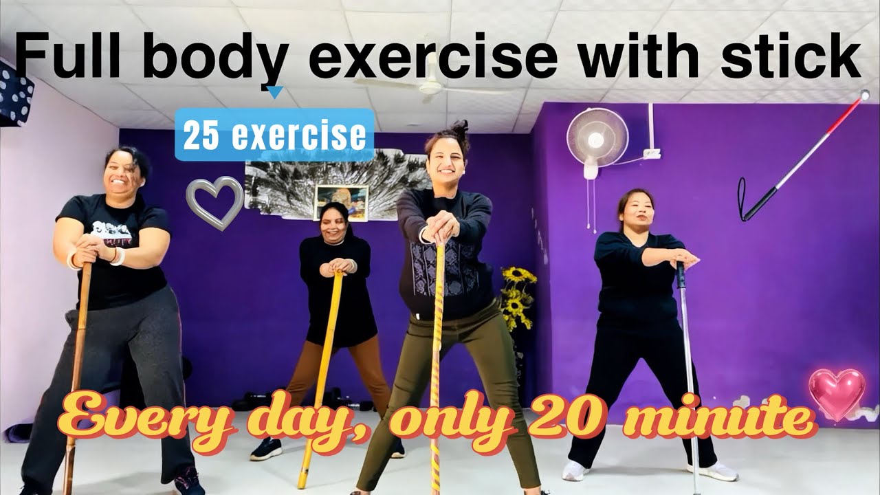25 exercise, ￼whole body exercise with stick, flexible body, best workout 
