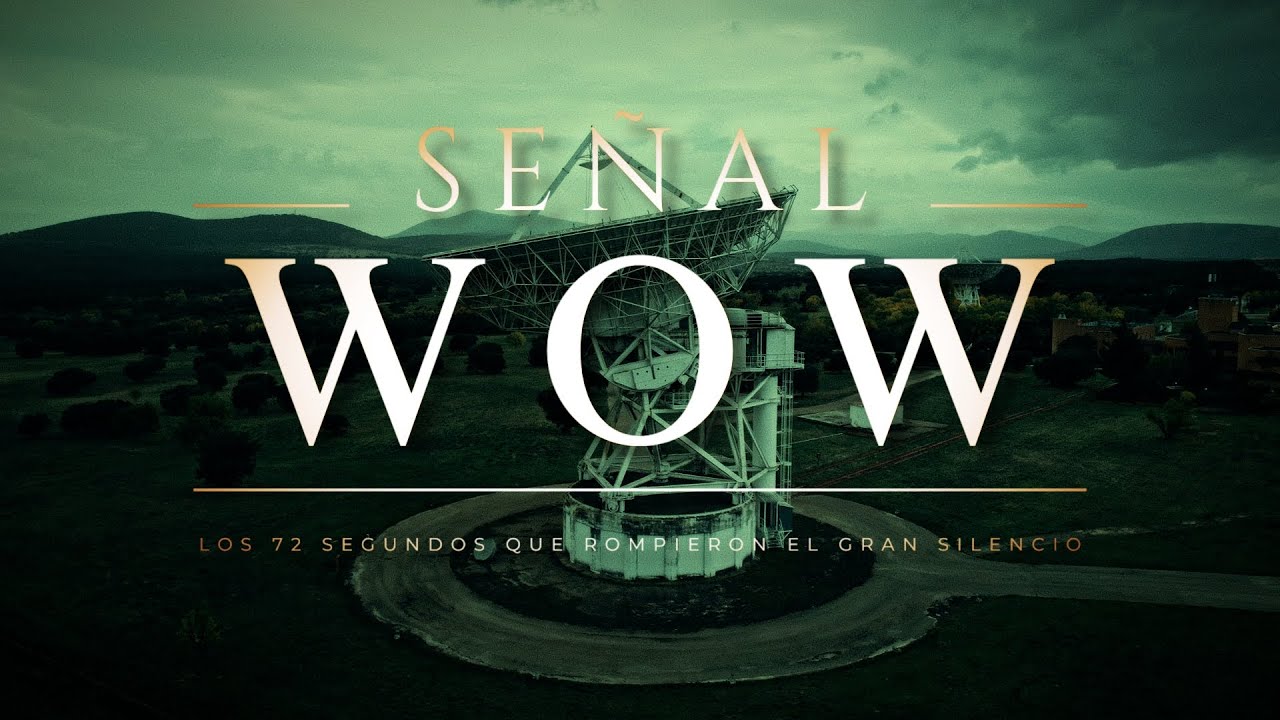 LA SEÑAL WOW 📡 | Los 72 segundos que rompieron el Gran Silencio: ¿un mensaje extraterrestre?