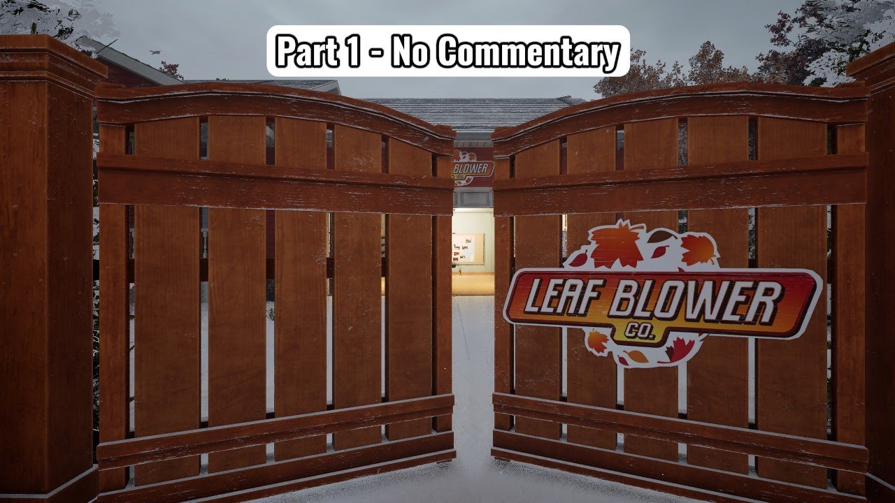 Leaf Blower Co. | Part 1 | No Commentary