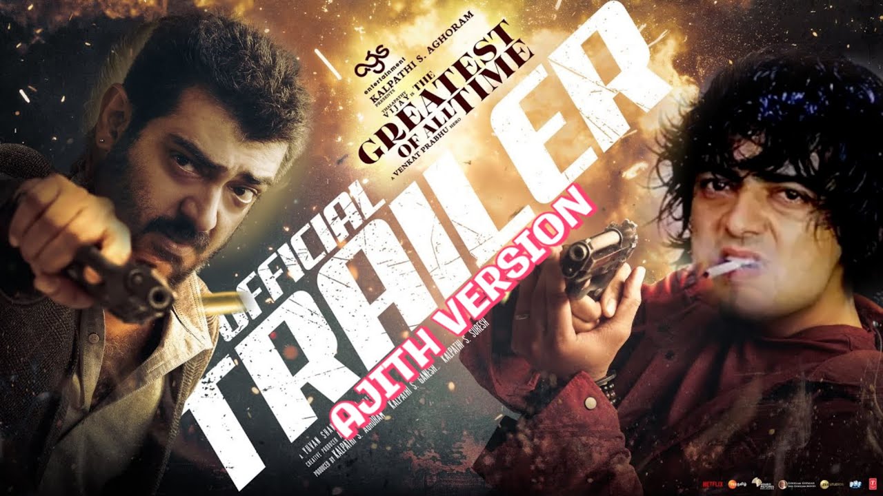 Goat  trailer  - Thala Ajith version | | Thalapathy Vijay | | Venkat Prabhu | | Yuvan |